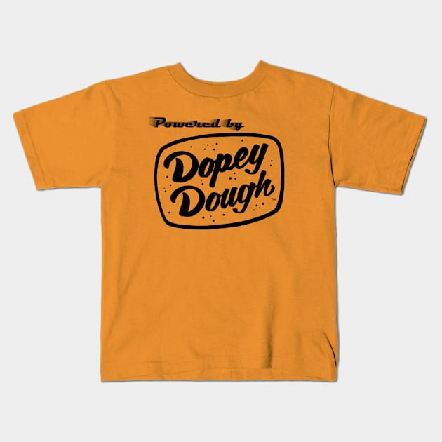 Powered by Dopey Dough Kids T-Shirt by Dopey Dough